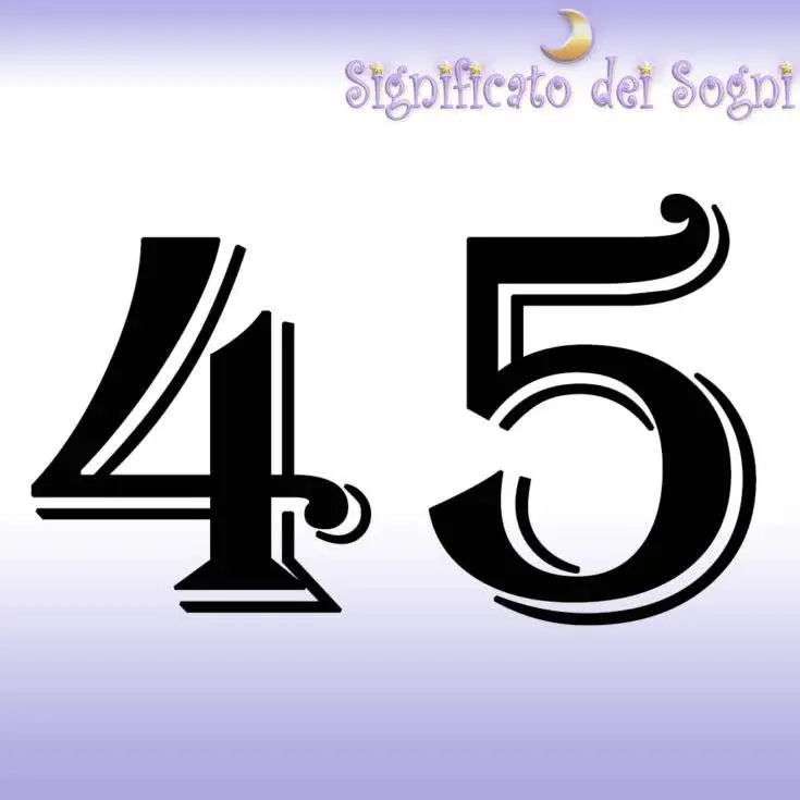 Sognare Numero 45