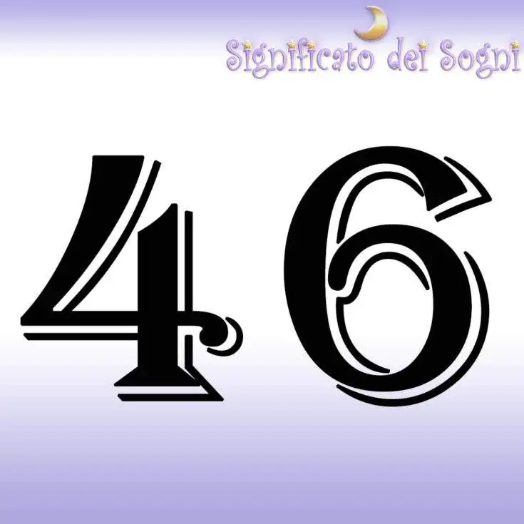 numero 46 in sogno significato