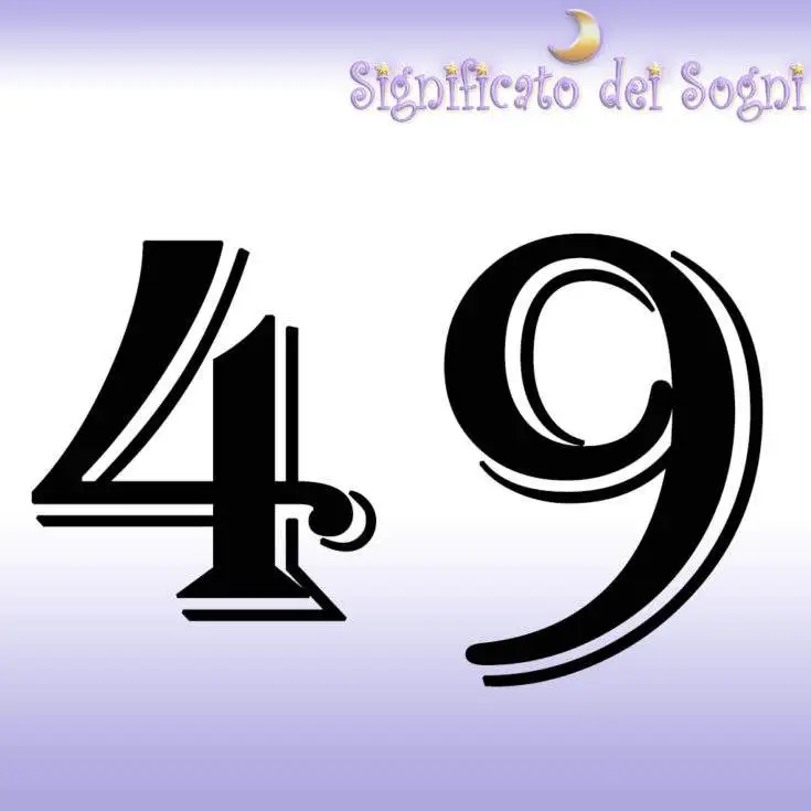 numero 49 in sogno significato